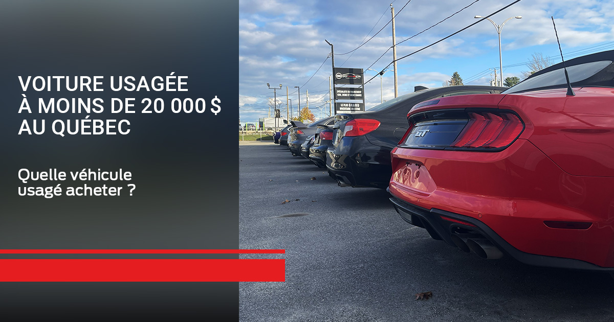 Quelle voiture usagée acheter à moins de 20 000 $ au Québec?